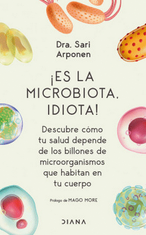 ¡ES LA MICROBIOTA, IDIOTA!