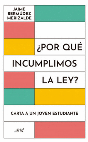 ¿POR QUE INCUMPLIMOS LA LEY?