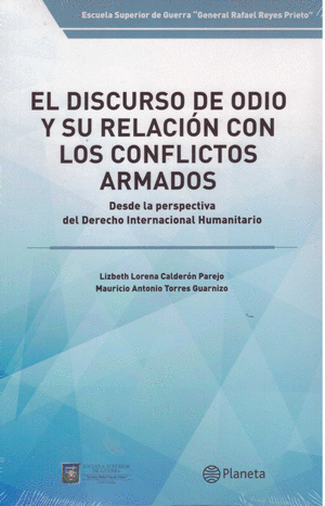 EL DISCURSO DE ODIO Y SU RELACION CON LOS CONFLICTOS ARMADOS