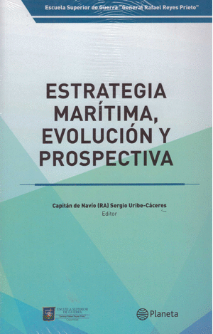 ESTRATEGIA MARÍ TIMA, EVOLUCIÓN Y PROSPECTIVA