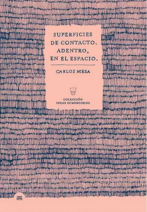 SUPERFICIES DE CONTACTO. ADENTRO, EN EL ESPACIO.