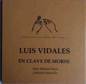 LUIS VIDALES EN CLAVE DE MORSE