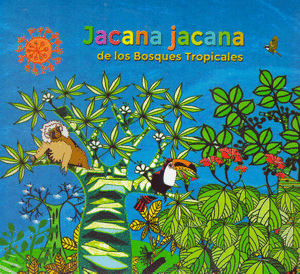 JACANA JACANA DE LOS BOSQUES TROPICALES (CD)