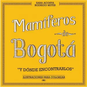 MAMÍFEROS DE BOGOTÁ Y DÓNDE ENCONTRARLOS