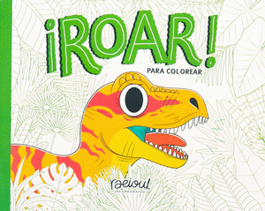ROAR! PARA COLOREAR