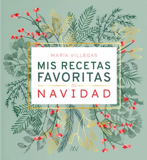 MIS RECETAS FAVORITAS DE NAVIDAD