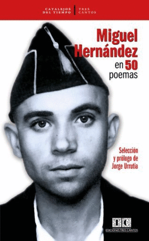 MIGUEL HERNÁNDEZ EN 50 POEMAS