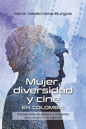 MUJER, DIVERSIDAD Y CINE EN COLOMBIA