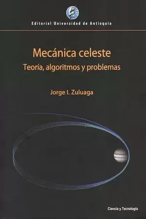 MECANICA CELESTE. TEORIA, ALGORITMOS Y PROBLEMAS