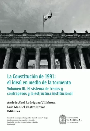 LA CONSTITUCIÓN DE 1991: EL IDEAL EN MEDIO DE LA TORMENTA
