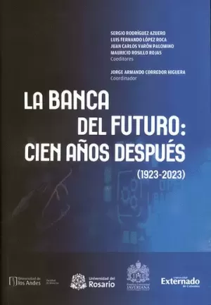 LA BANCA DEL FUTURO: CIEN AÑOS DESPUÉS (1923-2023)