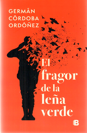 EL FRAGOR DE LA LEÑA VERDE