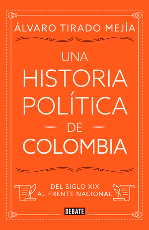 UNA HISTORIA POLITICA DE COLOMBIA