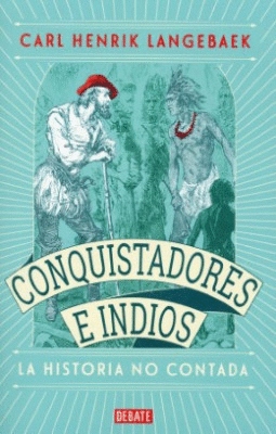 CONQUISTADORES E INDIOS