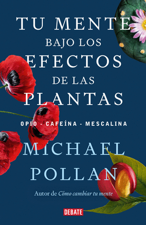 TU MENTE BAJO LOS EFECTOS DE LAS PLANTAS