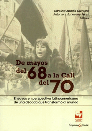 DE MAYOS DEL 68 A LA CALI DEL 70