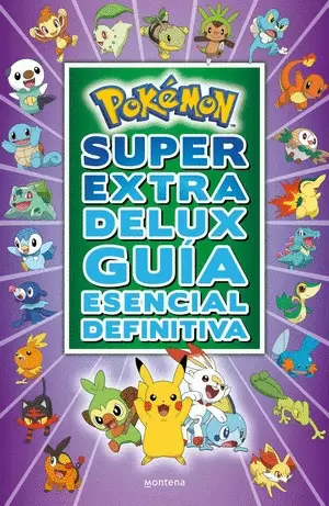POKÉMON SÚPER EXTRA DELUX GUÍA ESENCIAL DEFINITIVA