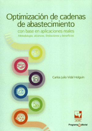 OPTIMIZACION DE CADENAS DE ABASTECIMIENTO CON BASE EN APLICACIONES REALES