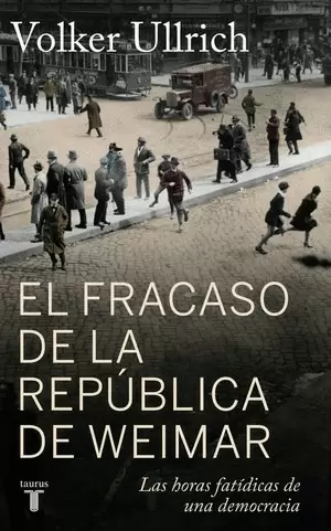 EL FRACASO DE LA REPÚBLICA DE WEIMAR