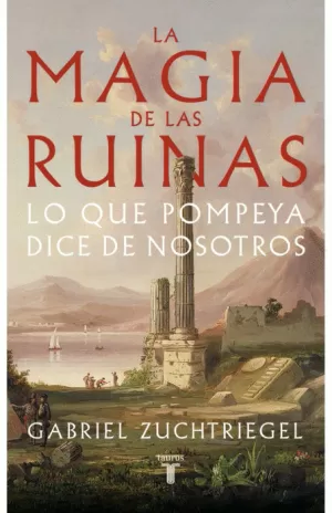 LA MAGIA DE LAS RUINAS