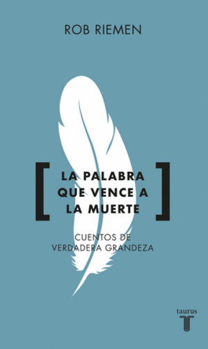 LA PALABRA QUE VENCE LA MUERTE