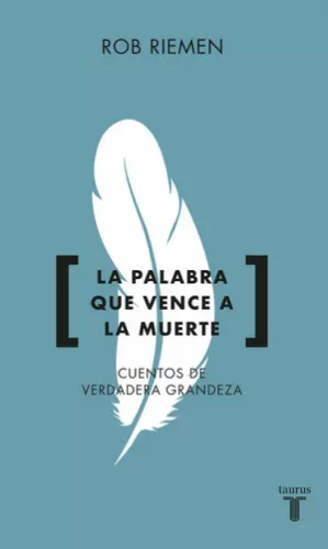 LA PALABRA QUE VENCE LA MUERTE