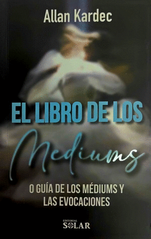 EL LIBRO DE LOS MEDIUMS