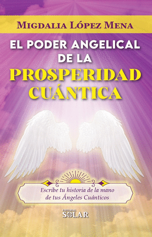 EL PODER ANGELICAL DE LA PROSPERIDAD CUANTICA