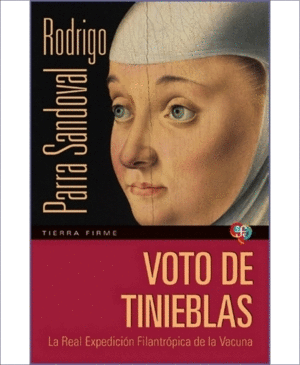 VOTO DE TINIEBLAS. LA REAL EXPEDICIÓN FILANTRÓPICA DE LA VACUNA