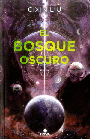 EL BOSQUE OSCURO. (EL PROBLEMA DE LOS TRES CUERPOS II). CIXIN, LIU. Libro  en papel. 9789585206380 Tornamesa