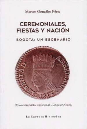 CEREMONIALES: FIESTAS Y NACIÓN