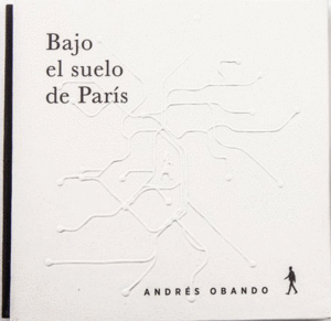 BAJO EL SUELO DE PARIS