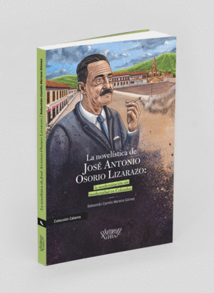 LA NOVELÍSTICA DE JOSE ANTONIO OSORIO LIZARAZO