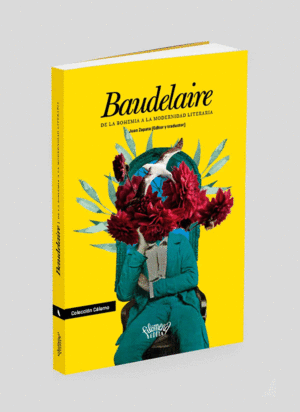 BAUDELAIRE: DE LA BOHEMIA A LA MODERNIDAD LITERARIA