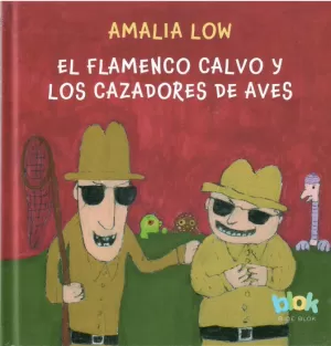 FLAMENCO CALVO Y LOS CAZADORES DE AVES
