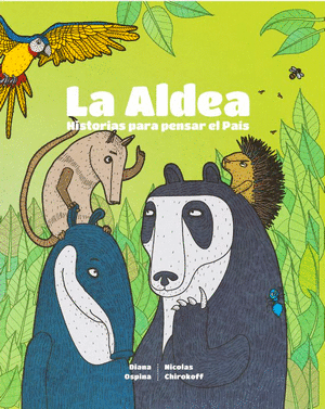 LA ALDEA:HISTORIAS PARA PENSAR EL PAÍS