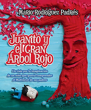 JUANITO Y EL GRAN ARBOL ROJO