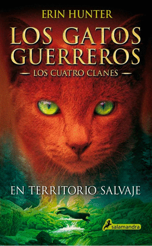 LOS GATOS GUERREROS.- EN TERRITORIO SALVAJE