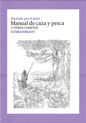 MANUAL DE CAZA Y PESCA & OTROS CUENTOS