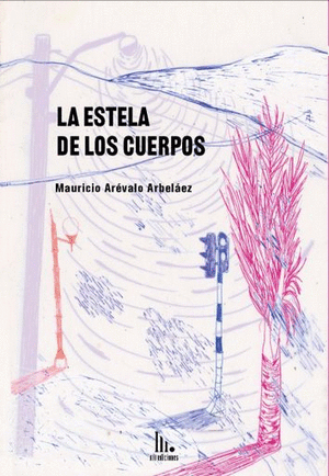 LA ESTELA DE LOS CUERPOS