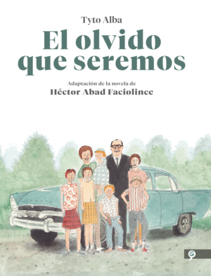 EL OLVIDO QUE SEREMOS,  -NOVELA GRAFICA