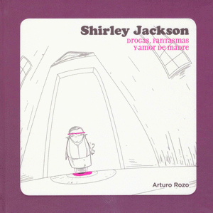 SHIRLEY JACKSON: DROGAS, FANTASMAS Y AMOR DE MADRE