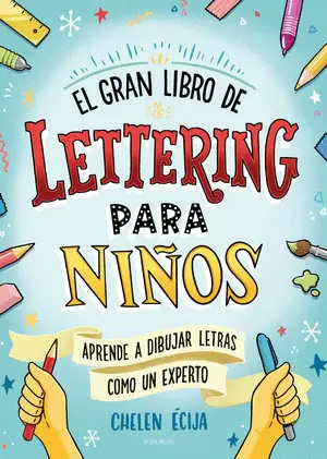 EL GRAN LIBRO DE LETTERING PARA NIÑOS