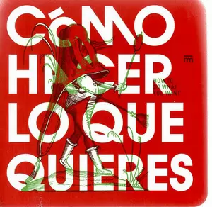 COMO HACER LO QUE QUIERES