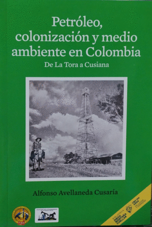 PETROLEO COLONIZACION Y MEDIO AMBIENTE EN COLOMBIA