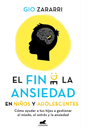 EL FIN DE LA ANSIEDAD EN NIÑOS Y ADOLESCENTES