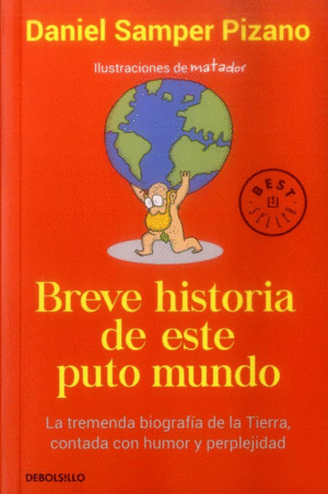 BREVE HISTORIA DE ESTE PUTO MUNDO
