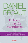 DANIEL PECAUT. EN BUSCA DE LA NACIÓN COLOMBIANA