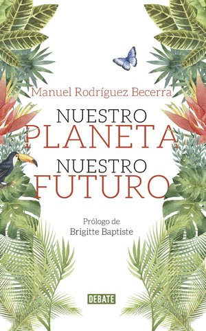 NUESTRO PLANETA, NUESTRO FUTURO