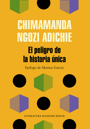 EL PELIGRO DE LA HISTORIA UNICA